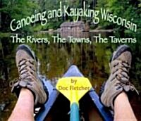 Canoeing and Kayaking Wisconsin (Paperback)