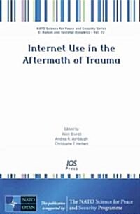 Internet Use in the Aftermath of Trauma (Hardcover)