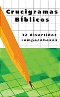 Crucigramas Biblicos: 72 Rompecabezas Divertidos = Bible Crosswords (Paperback)