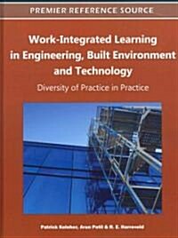 Work-Integrated Learning in Engineering, Built Environment and Technology: Diversity of Practice in Practice                                           (Hardcover)