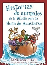 Historias de animales de la biblia para la hora de acostarse / Bible Animal Stories for Bedtime (Paperback)