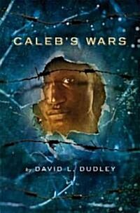 Calebs Wars (Hardcover)
