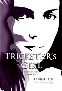 Tricksters Girl: The Raven Duet Book #1 (Paperback)