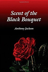 Scent of the Black Bouquet (Paperback)