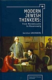 Modern Jewish Thinkers: From Mendelssohn to Rosenzweig (Hardcover)
