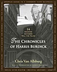 The Chronicles of Harris Burdick: 14 Amazing Authors Tell the Tales (Hardcover)
