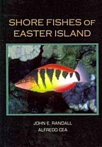 Shore Fishes of Easter Island (Hardcover, New)