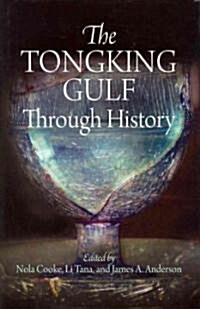 The Tongking Gulf Through History (Hardcover)