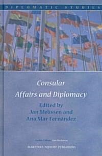 Consular Affairs and Diplomacy (Hardcover)