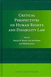 Critical Perspectives on Human Rights and Disability Law (Hardcover)