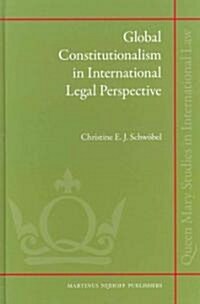 Global Constitutionalism in International Legal Perspective (Hardcover)
