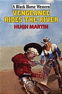 Vengeance Rides the River (Hardcover)