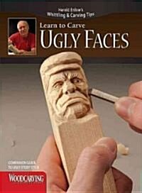 Ugly Faces Study Stick Kit(learn to Carve Faces with Harold Enlow): Learn to Carve Ugly Faces Booklet & Ugly Faces Study Stick (Paperback)
