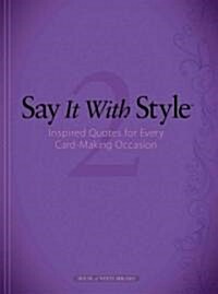 Say It With Style 2 (Paperback)