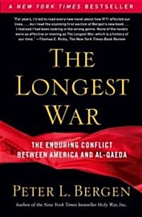 The Longest War: The Enduring Conflict Between America and Al-Qaeda (Paperback)