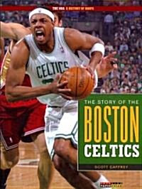 The Story of the Boston Celtics (Paperback)