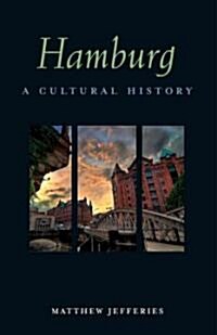Hamburg: A Cultural History (Paperback)