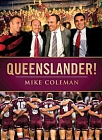 Queenslander!: Celebrating Thirty Years of Maroons Origin Magic (Paperback)