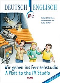Wir Gehen Ins Fernsehstudio - A Visit to the TV Studio (Hardcover)