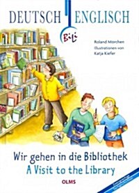 Wir Gehen in Die Bibliothek - A Visit to the Library (Hardcover)