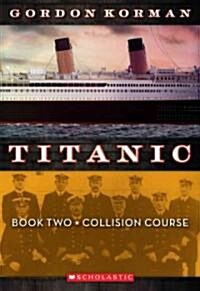 [중고] Collision Course (Titanic, Book 2): Volume 2 (Paperback)