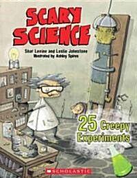 Scary Science: 24 Creepy Experiments (Paperback)