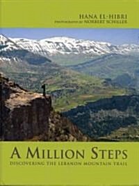 A Million Steps: Discovering the Lebanon Mountain Trail (Hardcover)