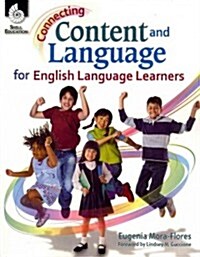 Connecting Content and Language for English Language Learners (Paperback)