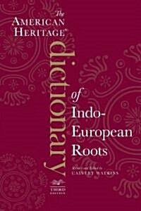 The American Heritage Dictionary of Indo-European Roots (Paperback, 3)