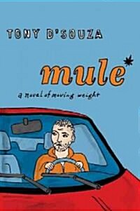 Mule: A Novel of Moving Weight (Paperback)