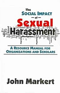 The Social Impact of Sexual Harassment (Paperback)