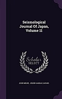 Seismological Journal of Japan, Volume 11 (Hardcover)