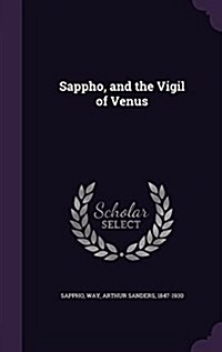 Sappho, and the Vigil of Venus (Hardcover)