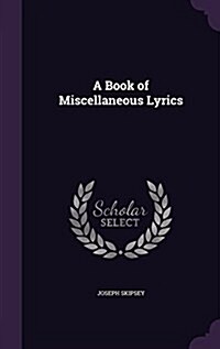 A Book of Miscellaneous Lyrics (Hardcover)