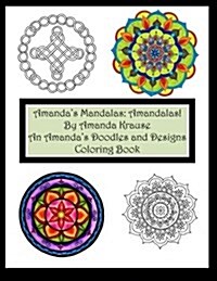 Amandas Mandalas: Amandalas!: An Amandas Doodles and Designs Coloring Book (Paperback)