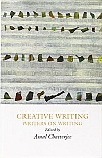 Creative Writing: Writers on Writing (Paperback)