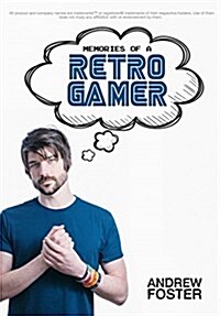 Memories of a Retro Gamer (Hardcover)