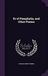 Er of Pamphylia, and Other Poems (Hardcover)