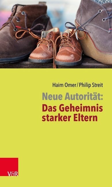 Neue Autoritat: Das Geheimnis Starker Eltern (Paperback)