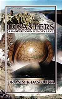 Disasters: A Wander Down Memory Lane (Paperback)