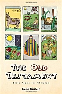 The Old Testament: Bible Poems for Children (Paperback)