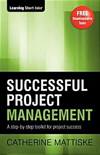 Successful Project Management: A step-by-step toolkit for project success (Paperback, 3)