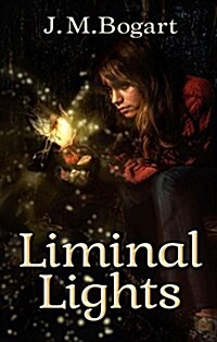 Liminal Lights: Book One of the Liminal Series (Paperback)