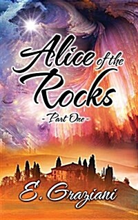 Alice of the Rocks: Part One (Paperback)