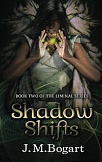 Shadow Shifts: Book Two of the Liminal Series (Paperback)