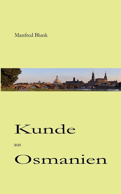 Kunde aus Osmanien: Kreuz und quer Gedachtes (Paperback)