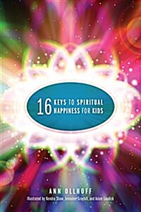 Sixteen Keys to Spiritual Happiness for Kids (Paperback)