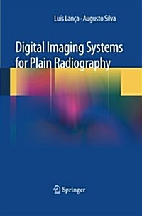 Digital Imaging Systems for Plain Radiography (Paperback)