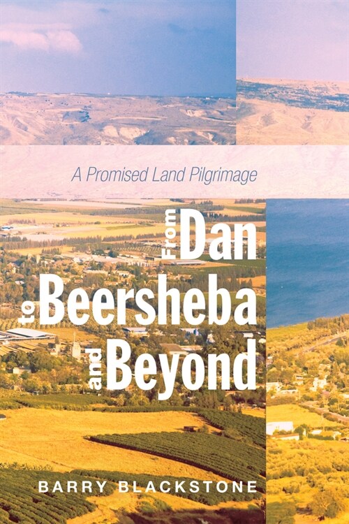 From Dan to Beersheba and Beyond (Hardcover)