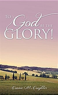 To God Be the Glory! (Hardcover)